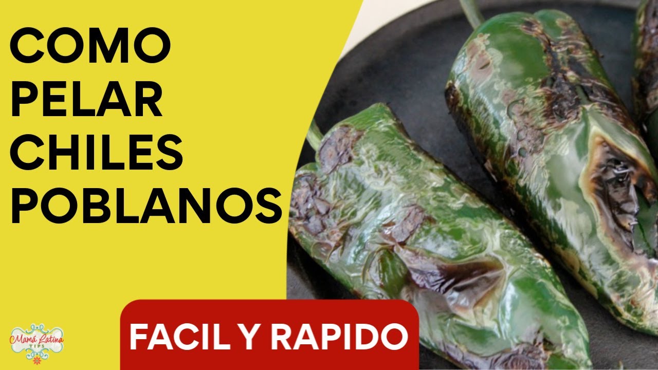 Como Pelar Chiles Poblanos | FACIL Y RAPIDO