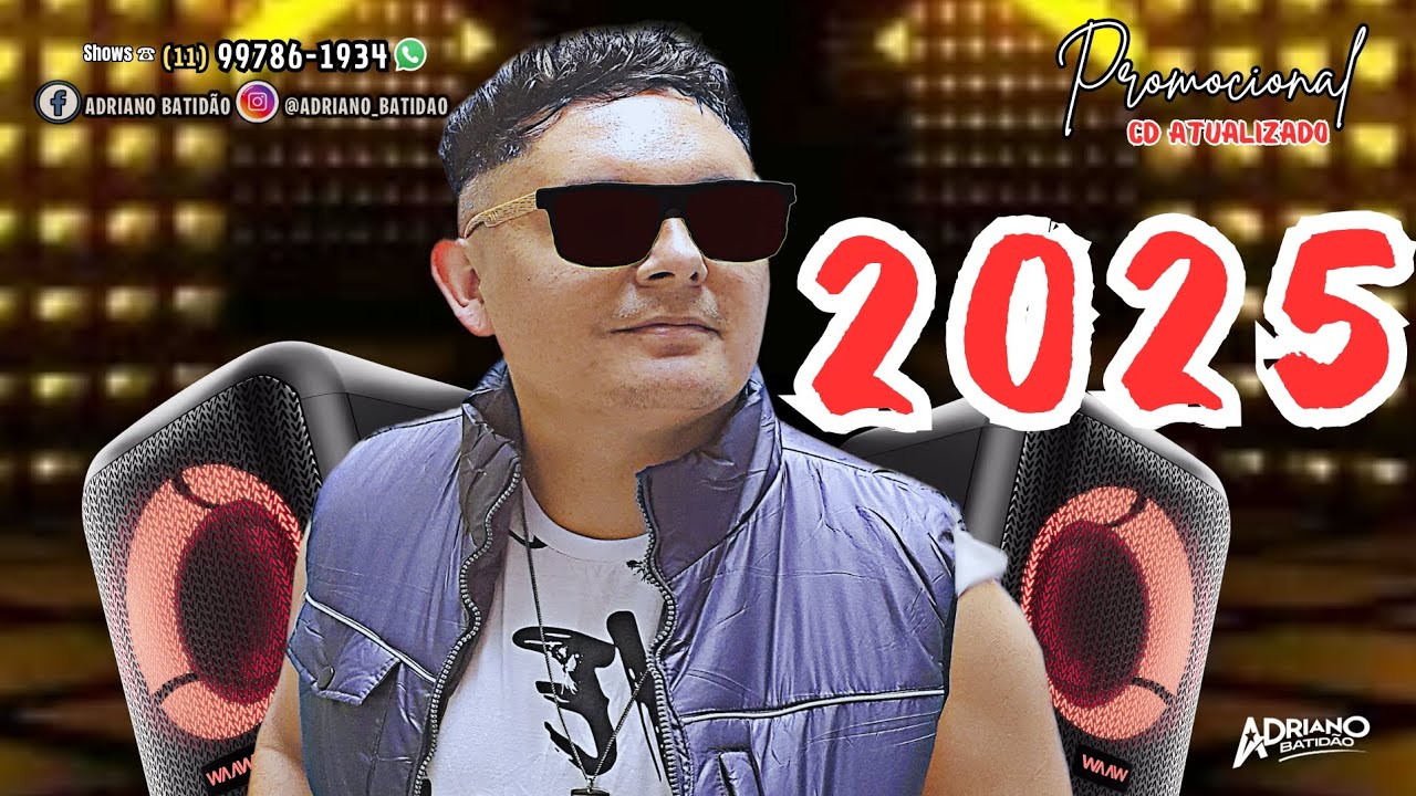 CD ADRIANO BATIDÃO O REI DA NOITE 2025 ATUALIZADO E TOME XOTE💥
