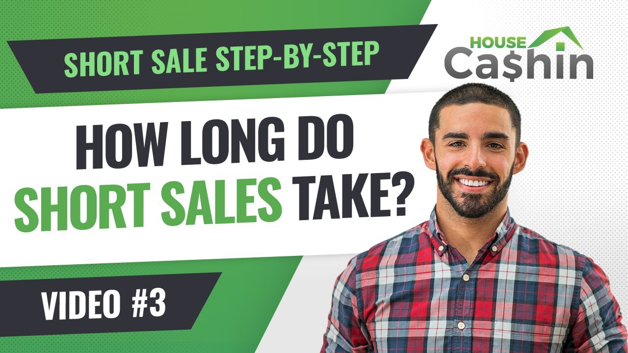 How Long Does a Short Sale Take to Close? [Expert Advice]