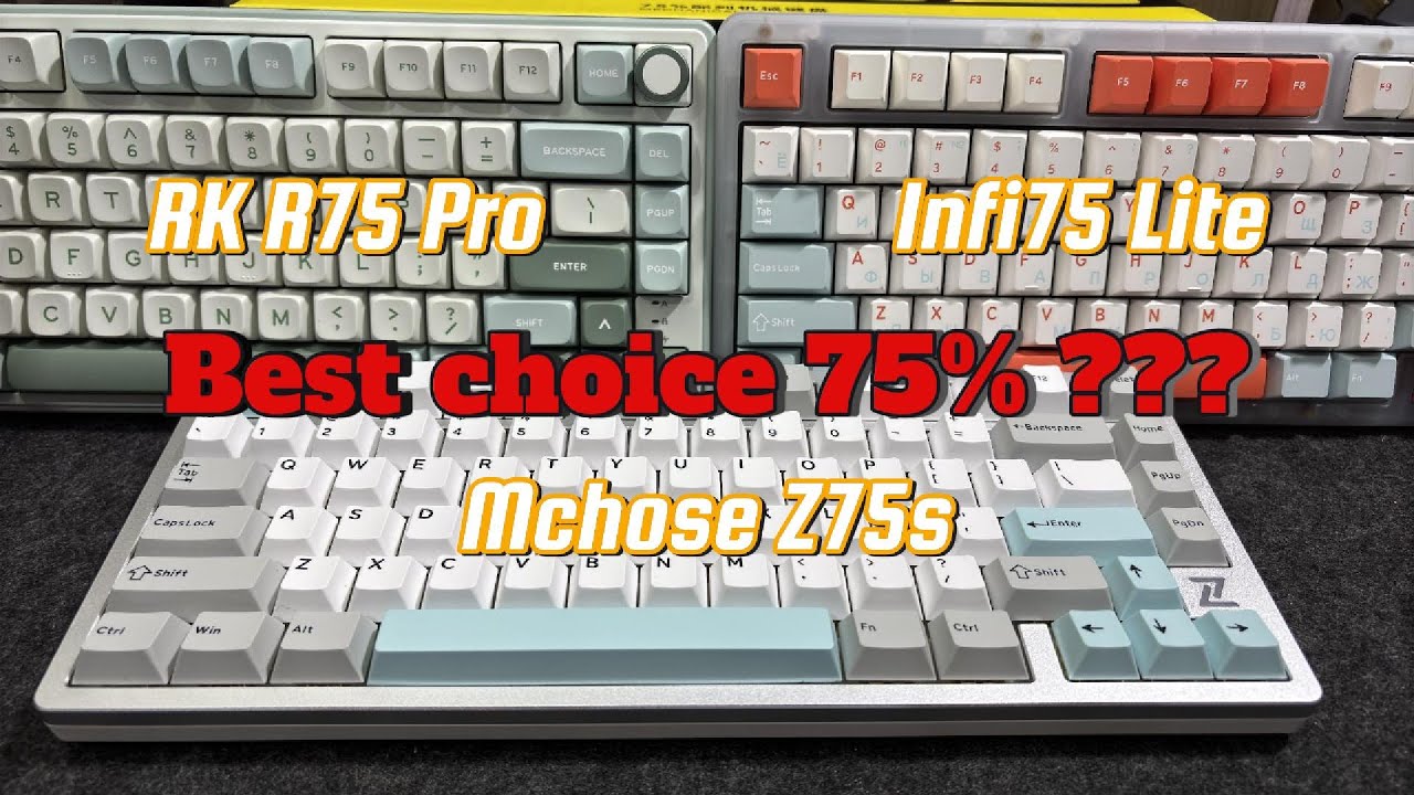 Mchose Z75s - RK R75 Pro - Infi75 Lite || Phím cỏ 75% đại chiến || Đâu với là Best choice ???