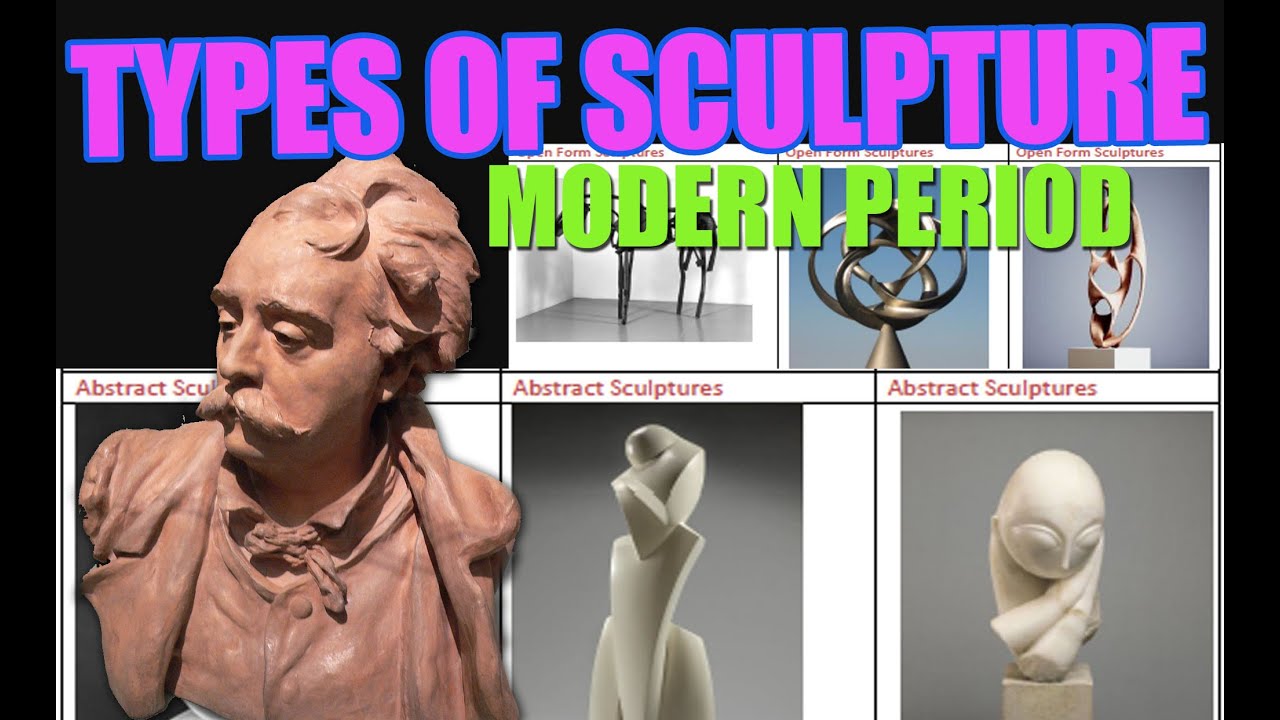 TYPES OF SCULPTURE ANCIENT TO MODERN PERIOD