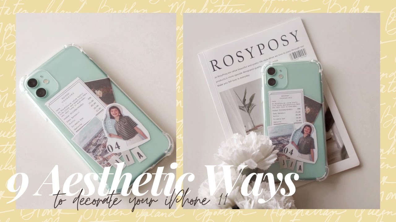 9 Aesthetic Ways to Decorate Your iPhone 11 💚