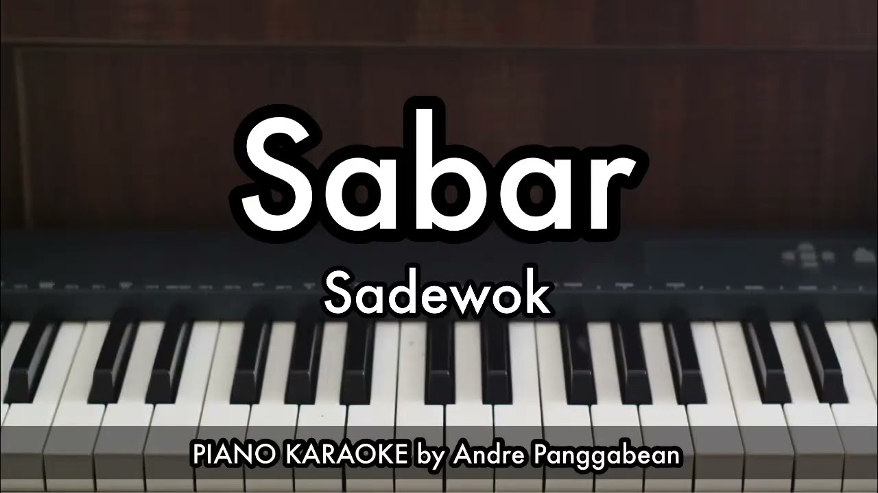 Sabar - Sadewok | Piano Karaoke by Andre Panggabean