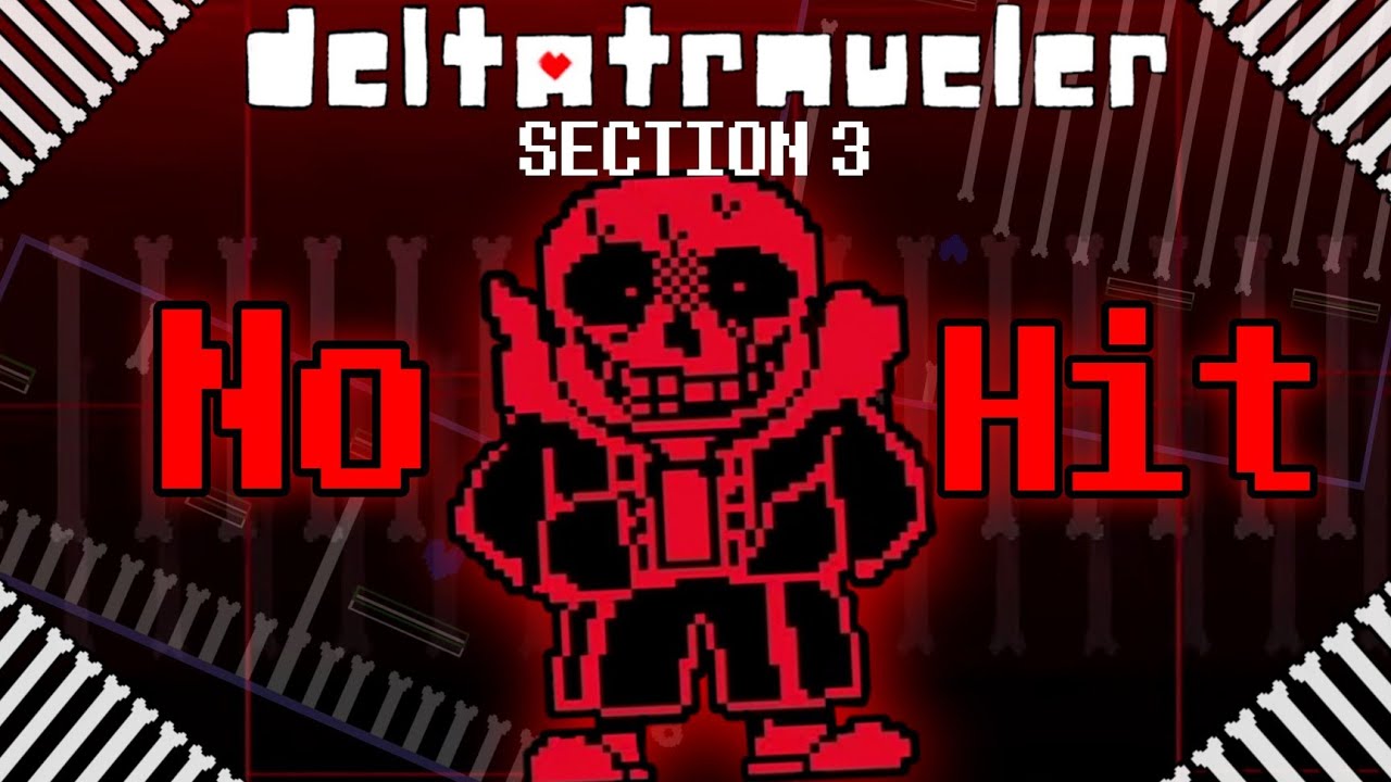 [No Hit] DELTATRAVELER Section 3 - GG!Underfell Sans fight