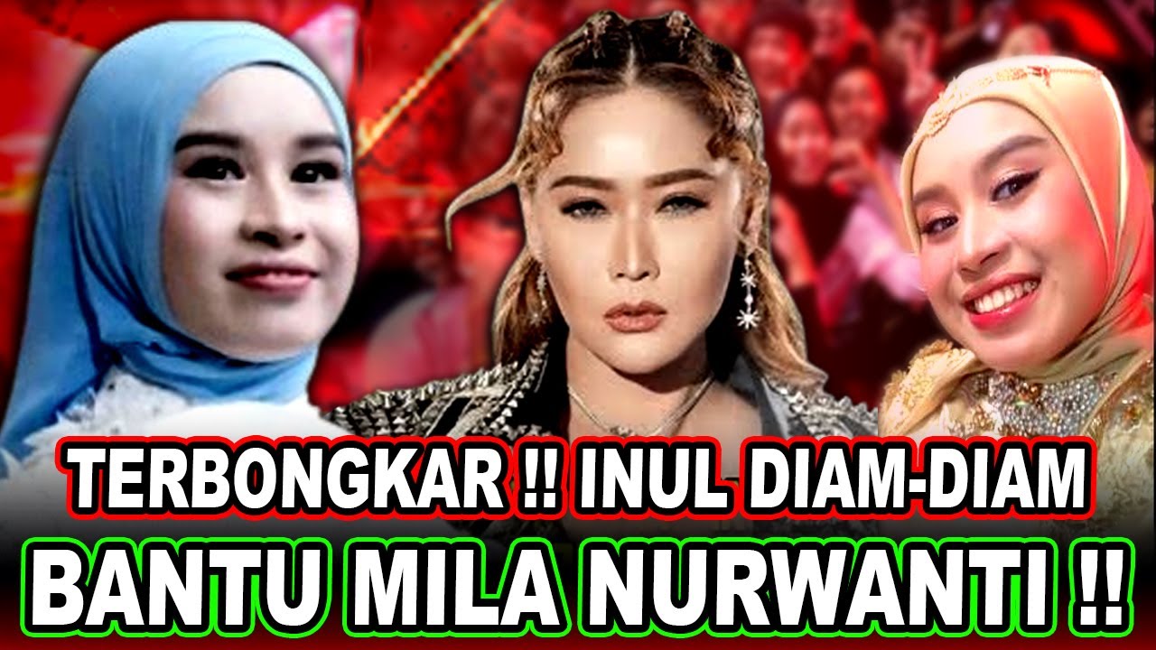 BONGKAR RAHASIA || Ternyata Inul Daratista Diam2 Bantu Mila Setelah DA7 Usai, Begini Ceritanya !!