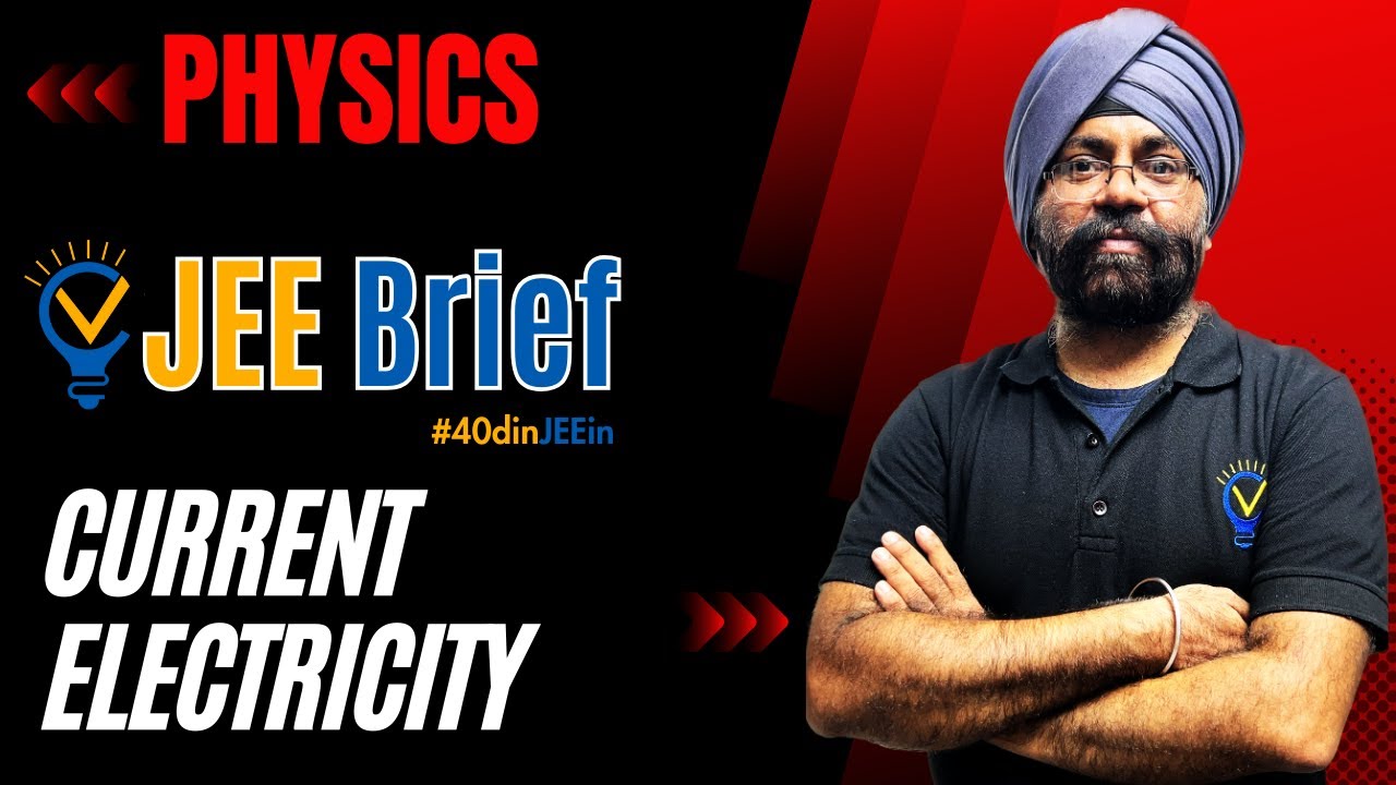 JEE Brief: Current Electricity  | Vora Classes | JEE | JEE ADVANCED | IIT | CBSE #40dinJEEin