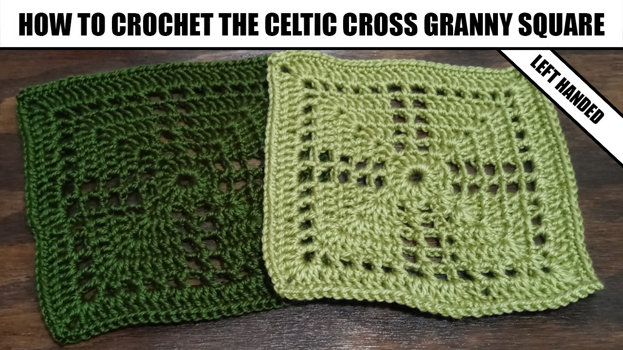 How to Crochet a Celtic Cross Granny Square  Left Handed
