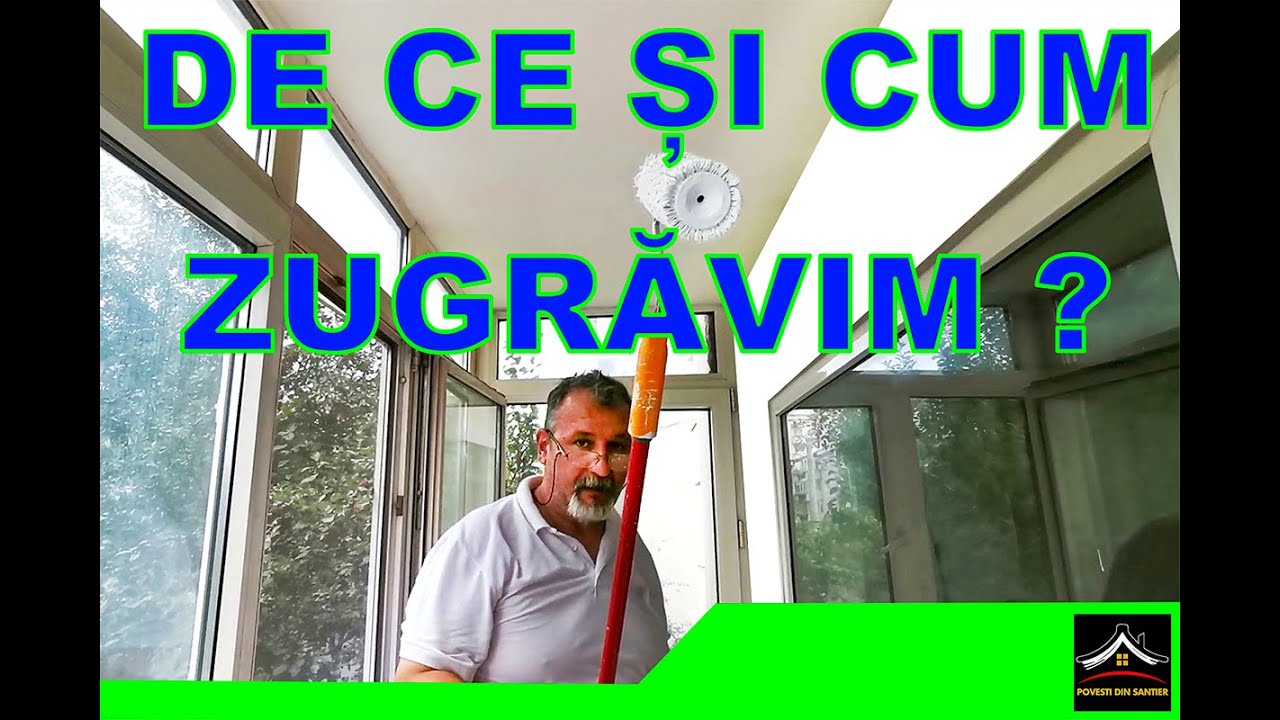 DE CE ȘI CUM ZUGRĂVIM ?