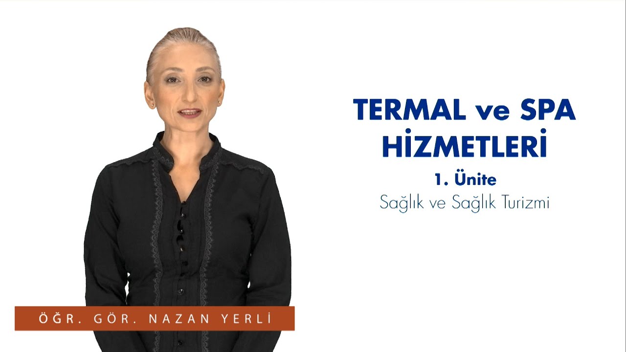 TERMAL VE SPA HİZMETLERİ - Ünite 1 Özet