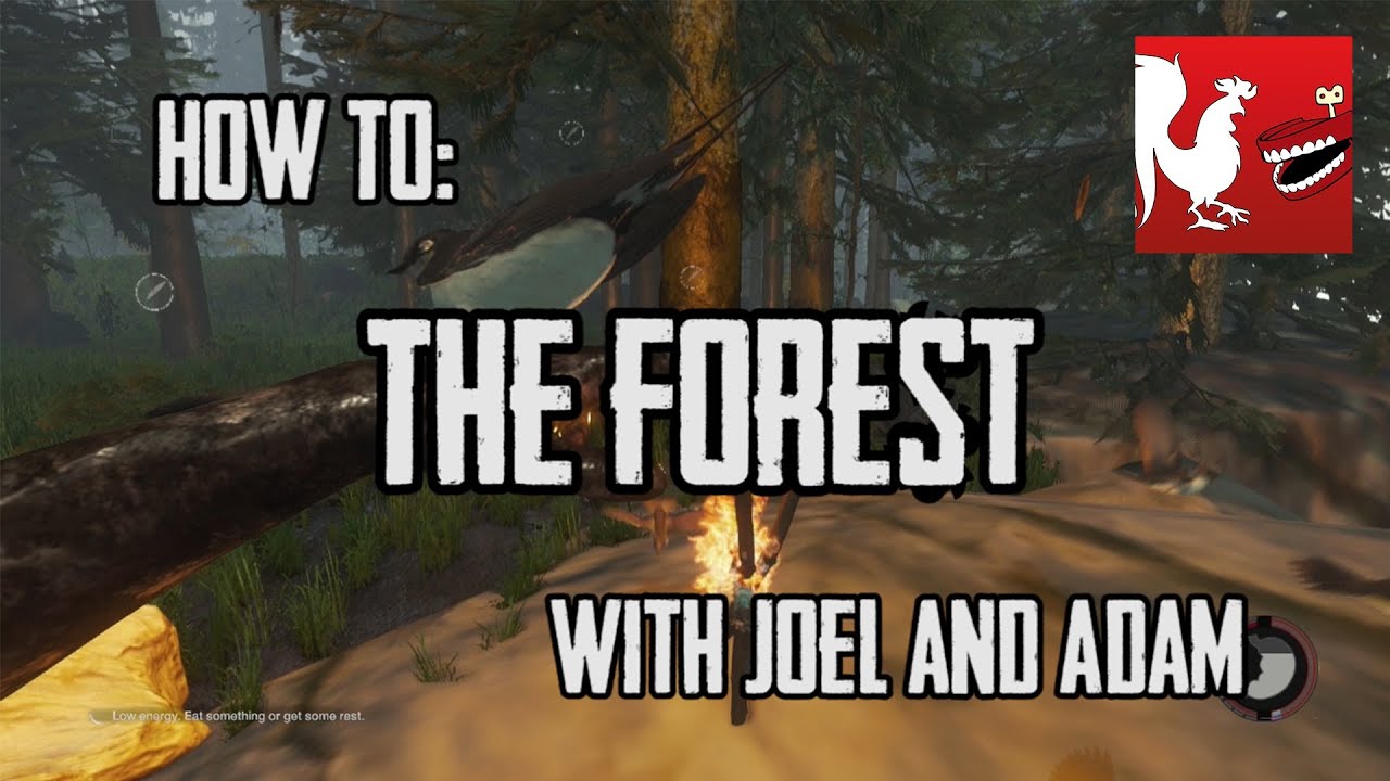 How To: The Forest with Joel and Adam | Rooster Teeth