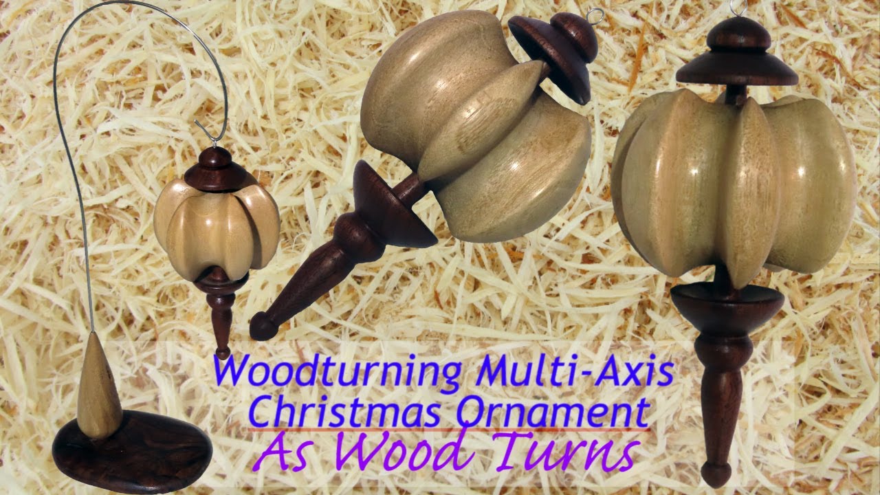 Woodturning Multi-Axis Christmas Ornament