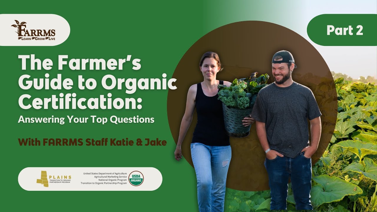 The Farmer’s Guide to Organic Certification Part 2 | The Transition Process
