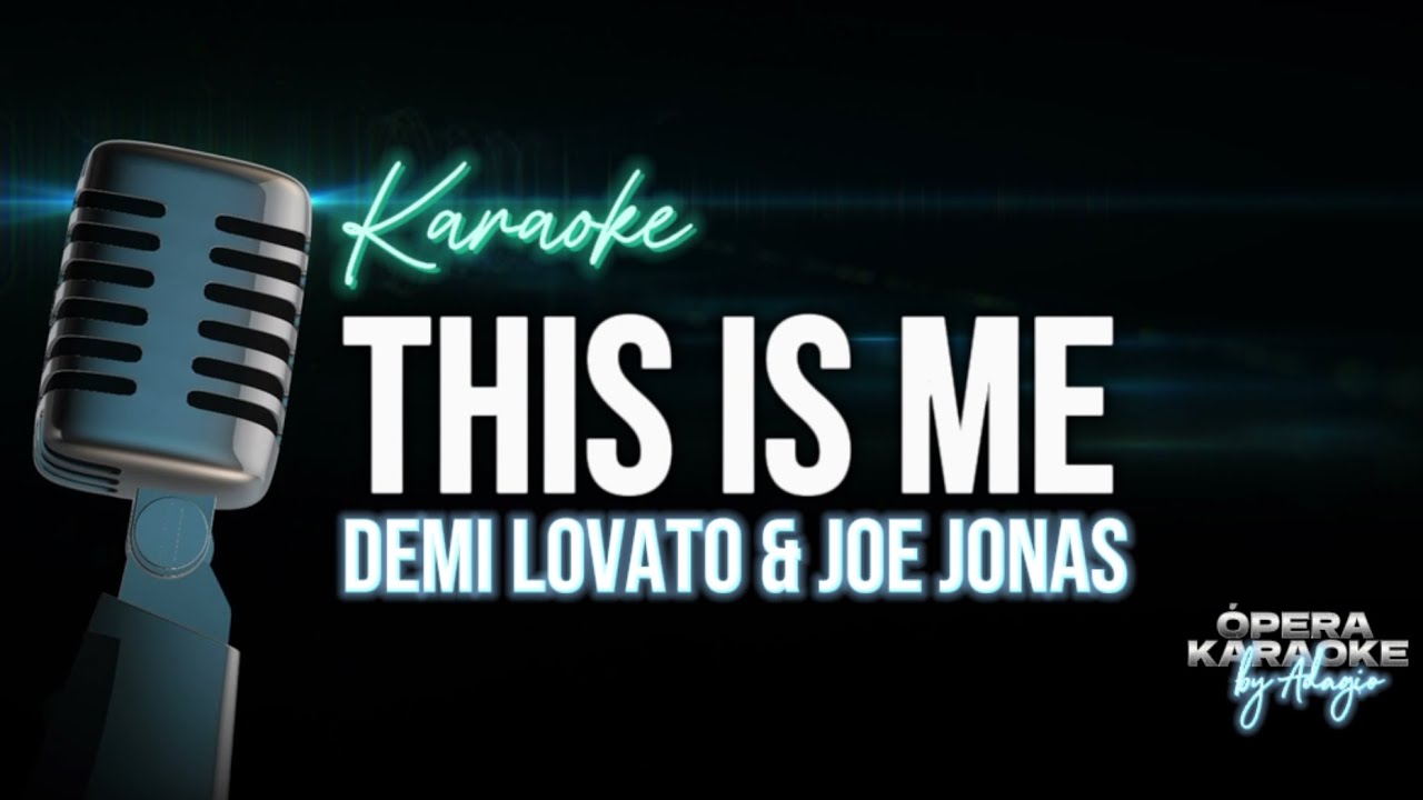 THIS IS ME - DEMI LOVATO & JOE JONAS | ÓPERA KARAOKE by Adagio 