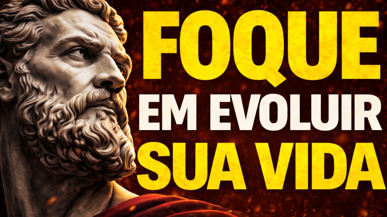 COMO SER INTELIGENTE e SÁBIO em um MUNDO DESORDENADO - FOQUE em EVOLUIR sua VIDA | ESTOICISMO