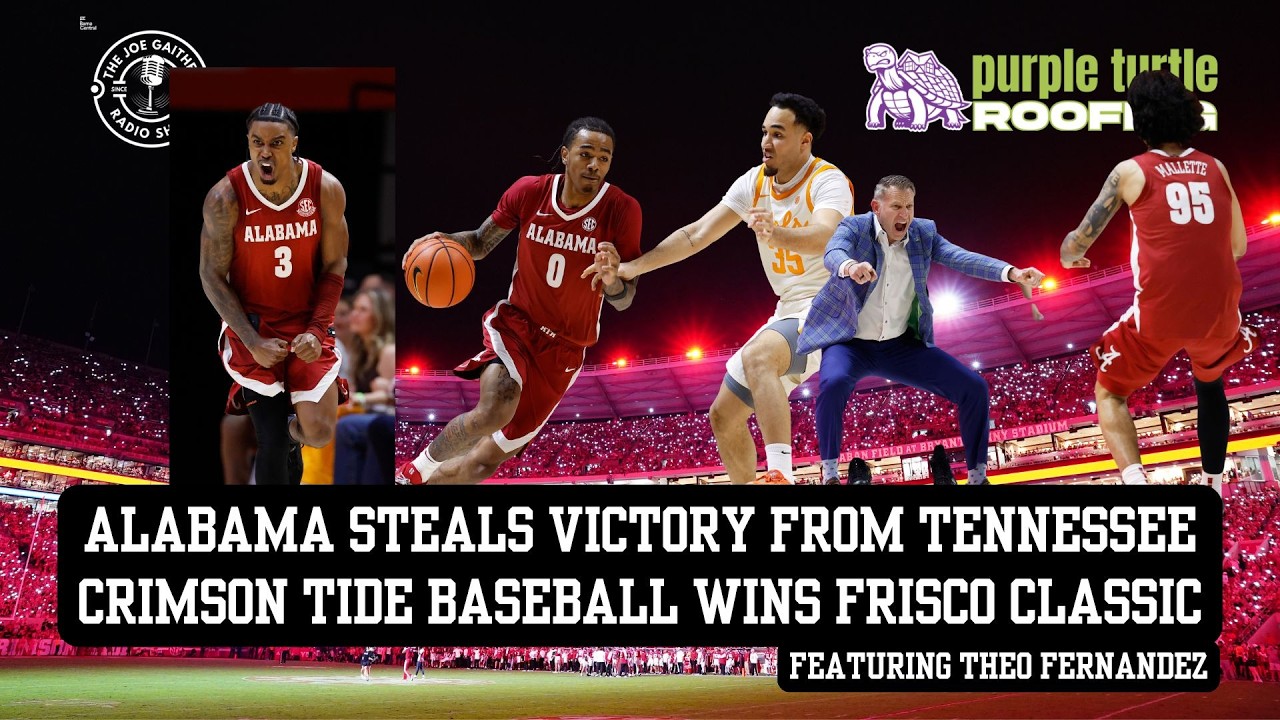 Alabama Steals Victory From Tennessee & Baseball Wins Frisco Classic
