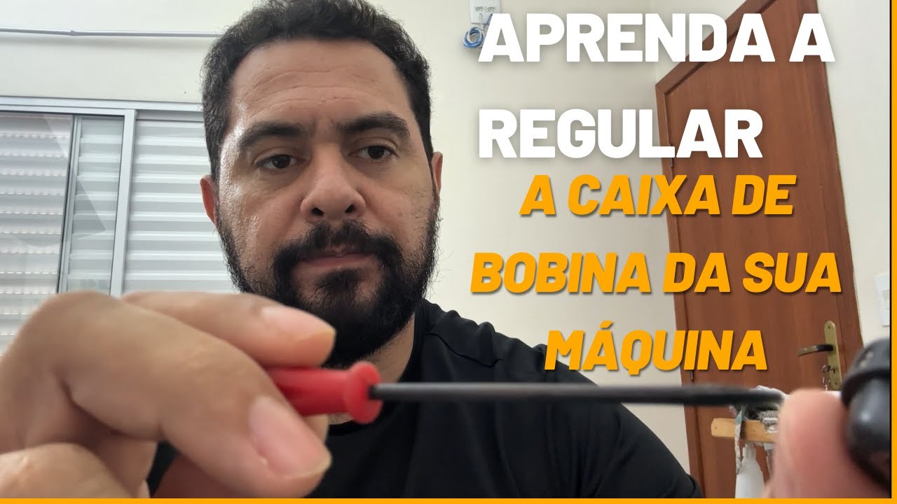 COMO REGULAR A CAIXA DE BOBINA DA SUA MÁQUINA E ECONOMIZE COM ASSISTÊNCIA TÉCNICA