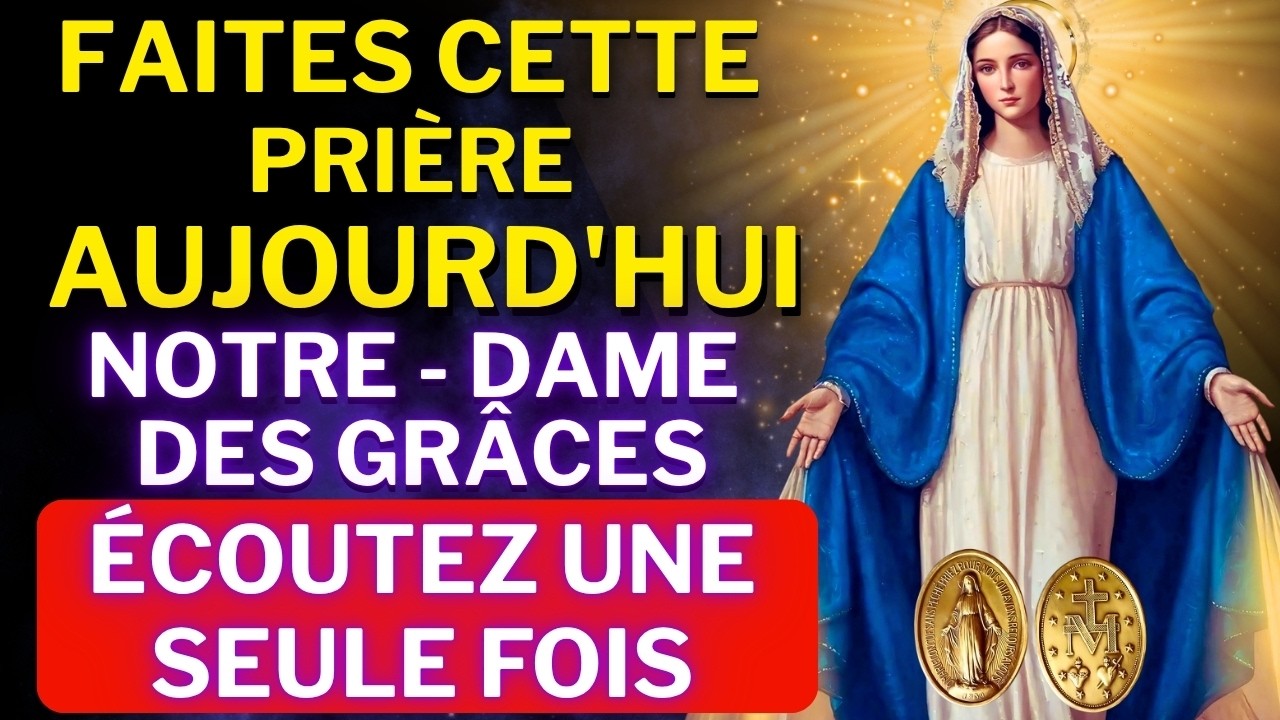 DITES CETTE PRIÈRE À NOTRE-DAME DES GRÂCES - POUR DÉBLOQUER TOUTE SITUATION DIFFICILE AUJOURD’HUI