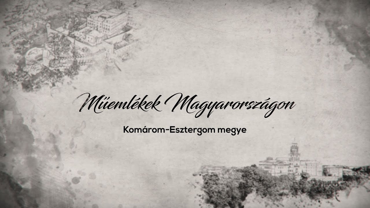 Műemlékek Magyarországon - Komárom-Esztergom megye