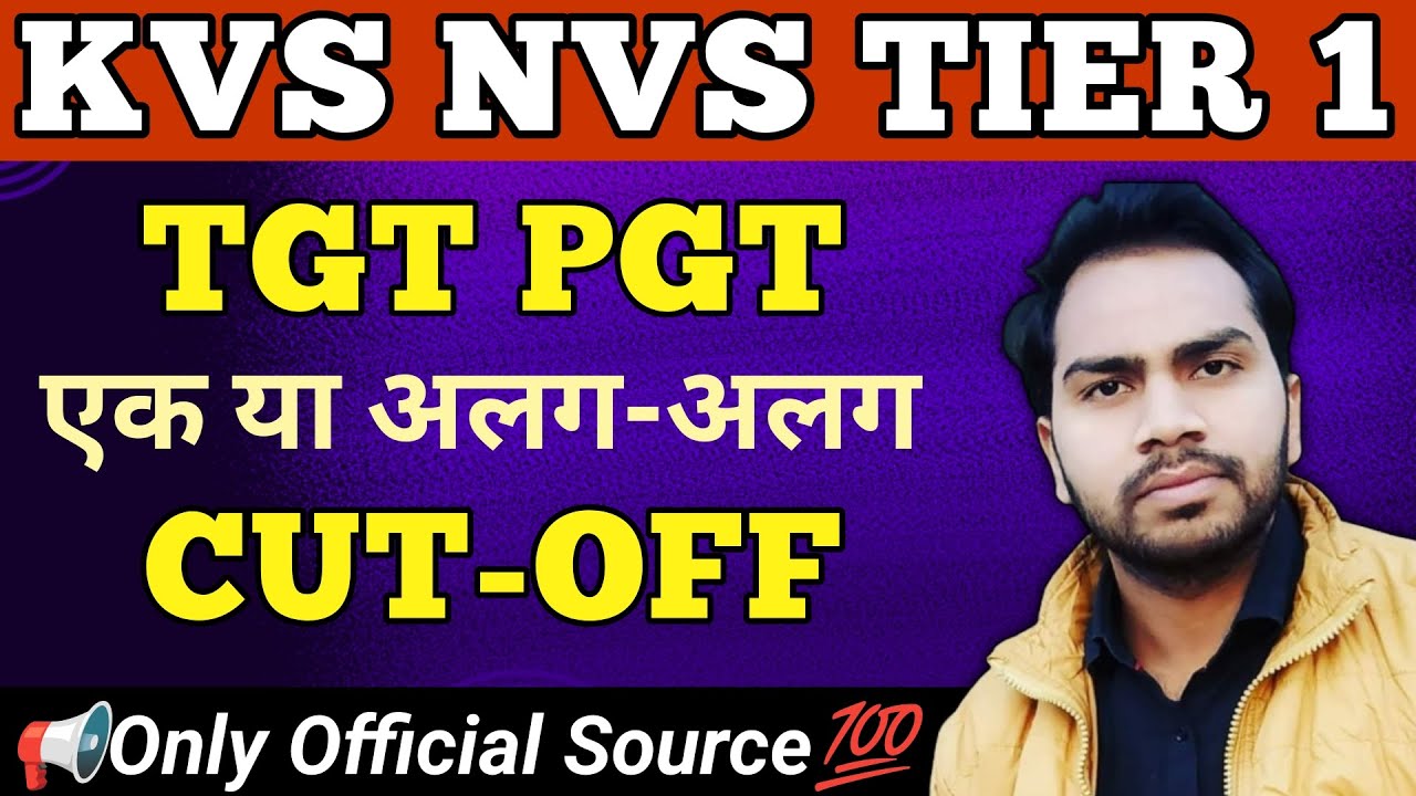 KVS NVS TGT PGT Tier 1 Cut Off | KVS NVS TIER 1 Official Information of merit list #kvsnvs 
