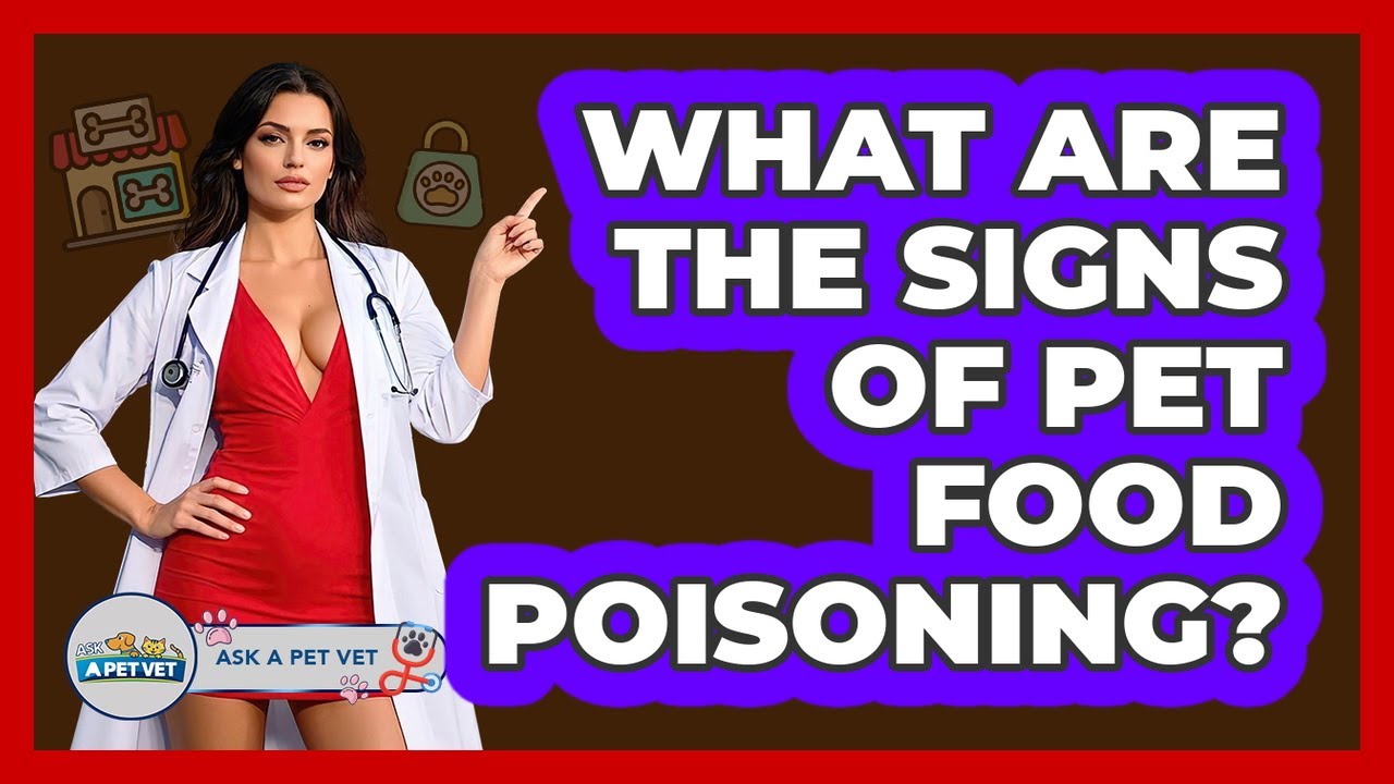 What Are The Signs Of Pet Food Poisoning? - Ask A Pet Vet