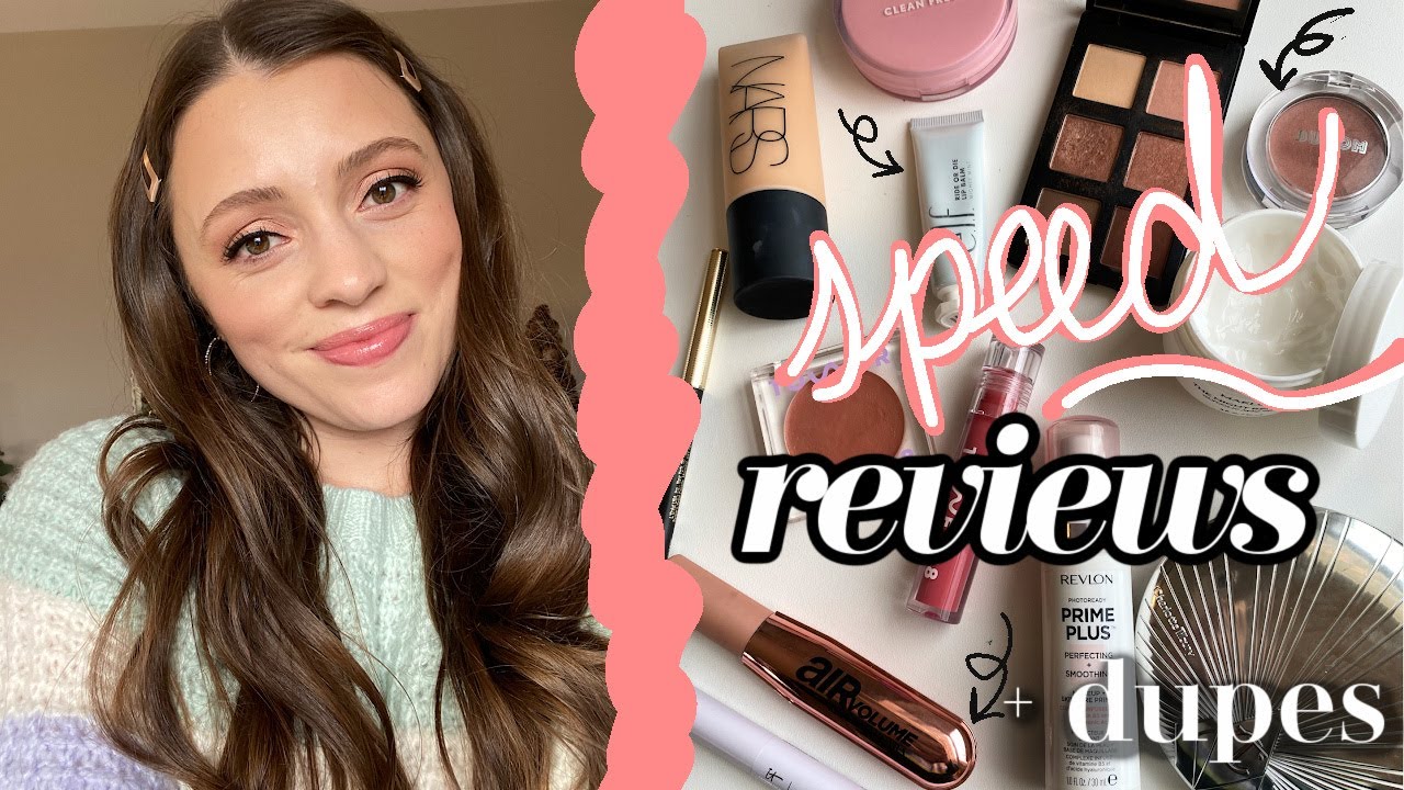 SPEED REVIEWS ...with DRUGSTORE DUPES splashed in bc I can't help it