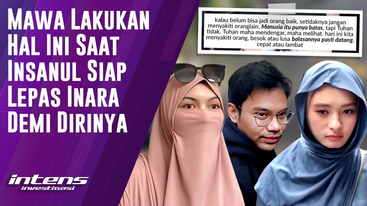 Mawa lakukan ini Saat Insanul Siap Lepas inara Demi Dirinya | Intens Investigasi | Eps 6243