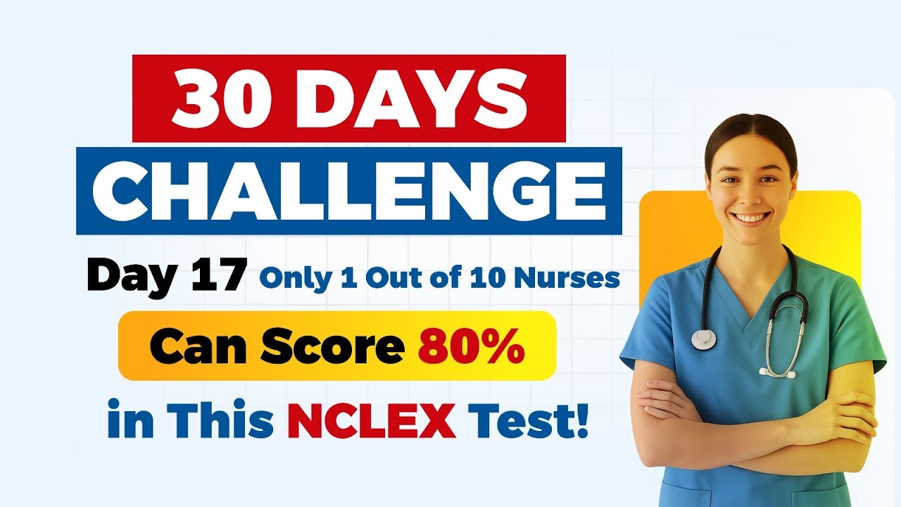 &ldquo;Test 17/30: 75 Most Repeated NCLEX Questions You Must Know! | NCLEX Questions