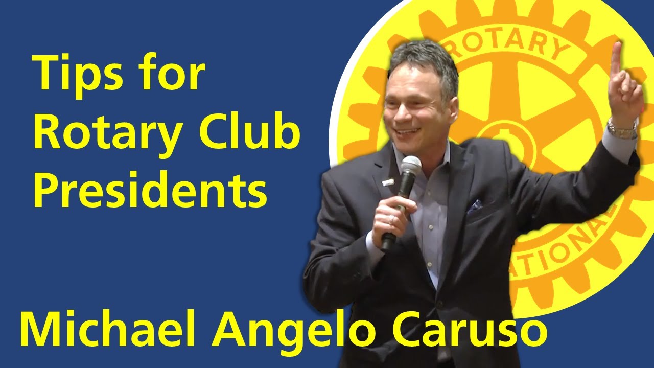 Tips for Rotary Club Presidents, all new leaders | Michael Angelo Caruso | Nashville | CarusoClip