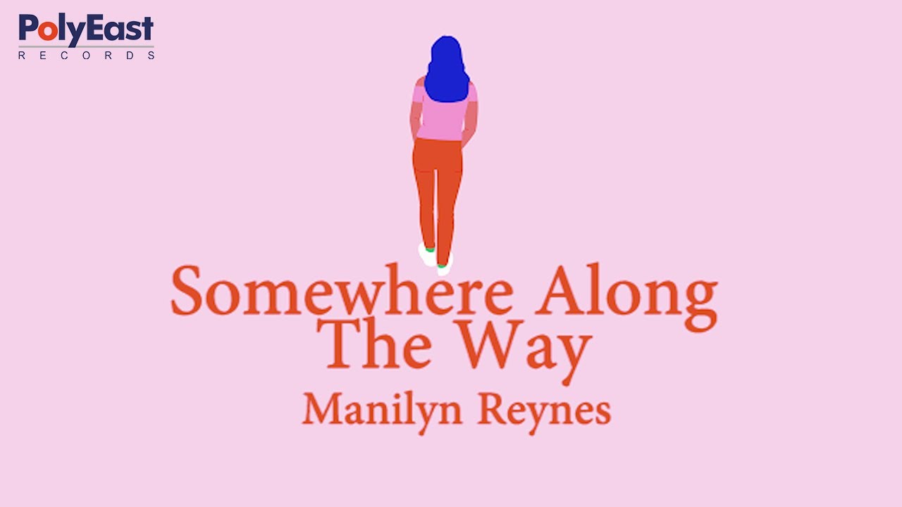 Manilyn Reynes - Somewhere Along The Way - (Official Lyric Video)