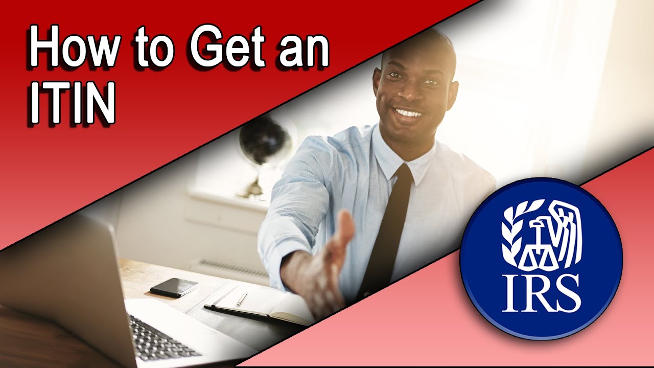 How to Get an Individual Taxpayer Identification Number