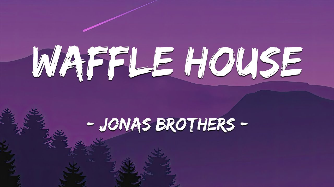 Jonas Brothers - Waffle House ( Lyric Video ), Ghost, Always