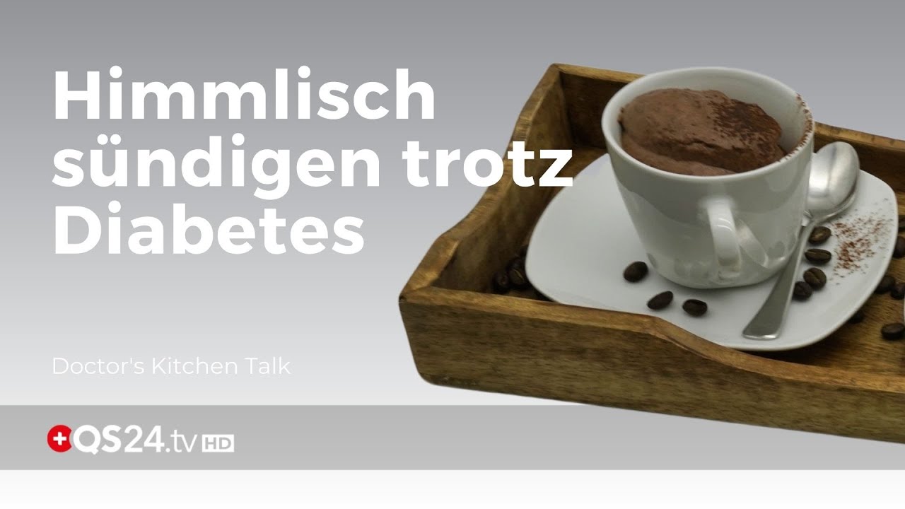 Himmlisch Sündigen trotz Diabetes | Doctor's kitchen talk | QS24 Gesundheitsfernsehen