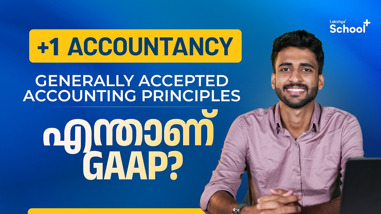 GAAP & 13 Accounting Principles Explained | +1 Accountancy Chapter 2 | Malayalam