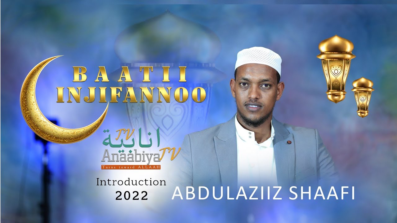 #Baatii_Injifannoo: Abdulaziiz Shaafi Qooda 00 (intoruction) ===Anaabiya_youtube_channel===