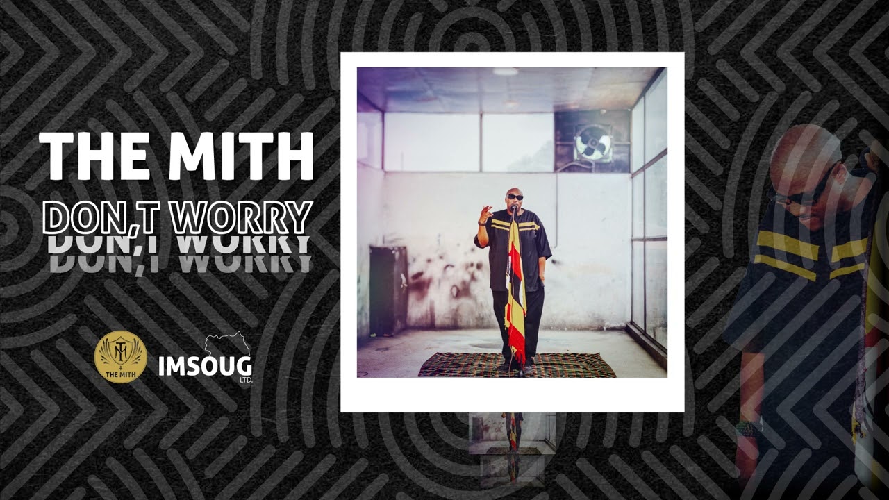 THE MITH - DON'T WORRY