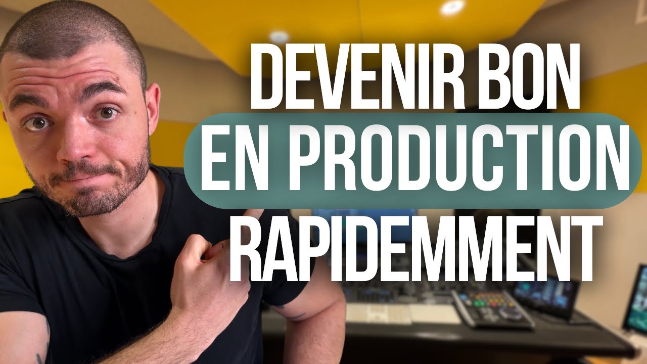 9 ETAPES pour DEVENIR BON en PRODUCTION DE MUSIQUE 10X PLUS VITE