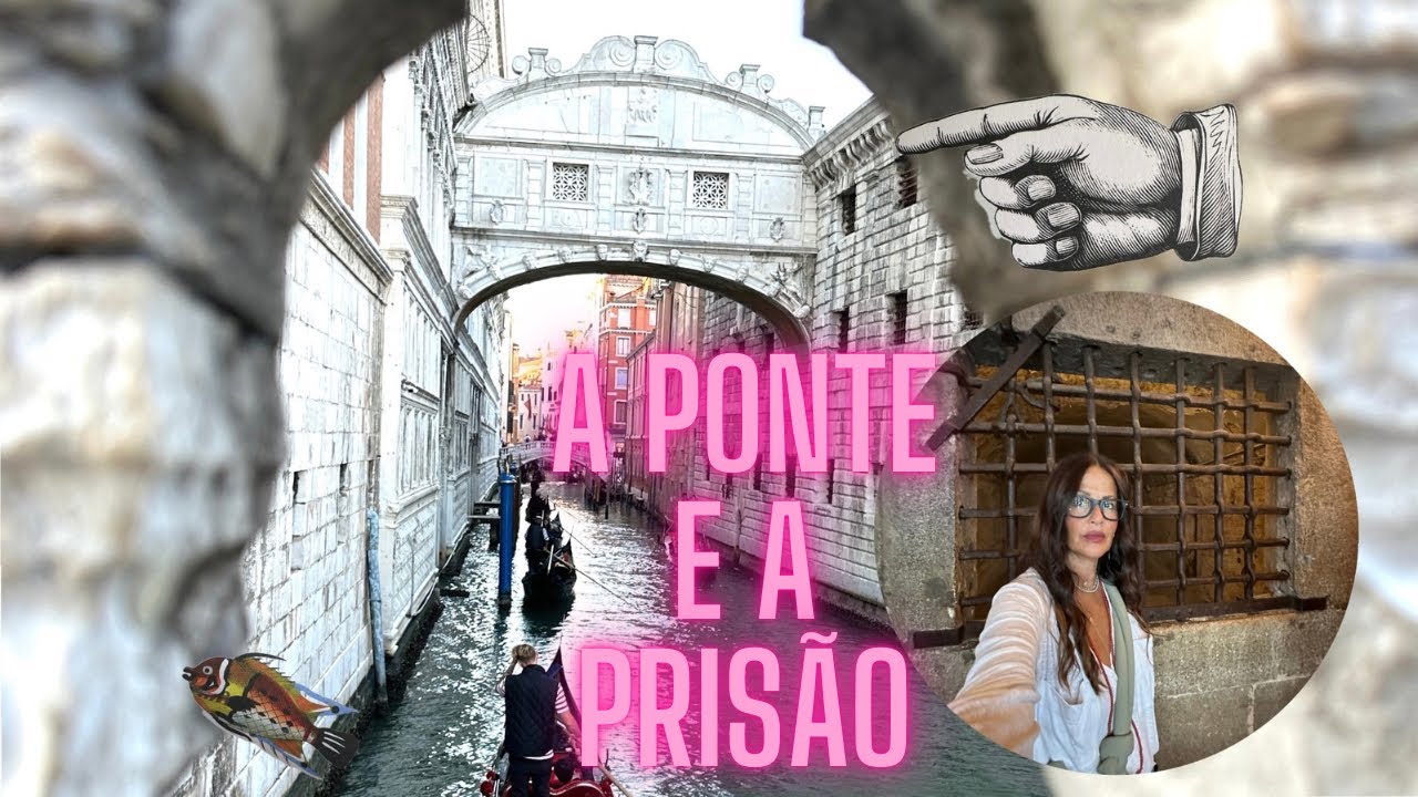 Ponte do Suspiro e prisão de Veneza - Palácio Ducal