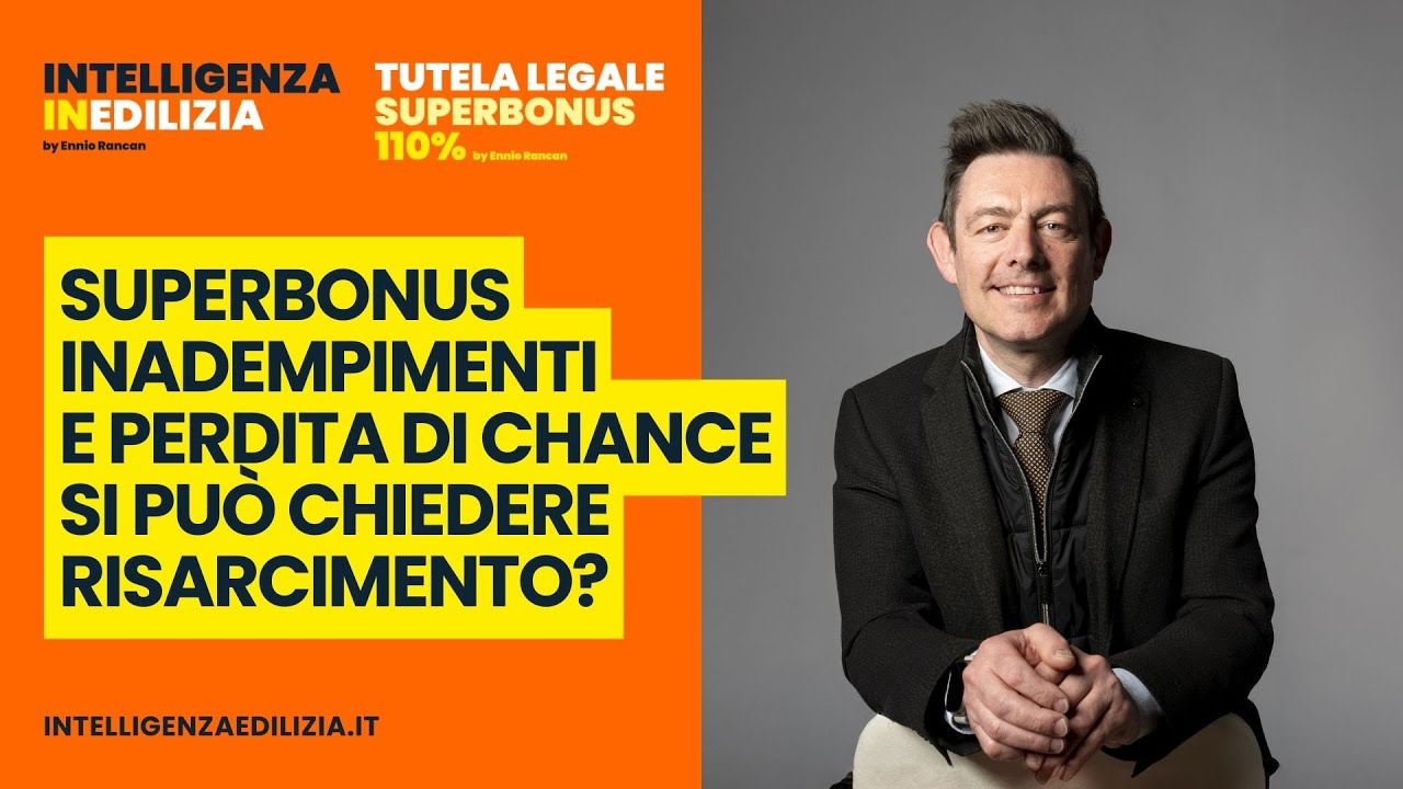 Superbonus, INADEMPIMENTI e perdita di chance: puoi essere risarcito?