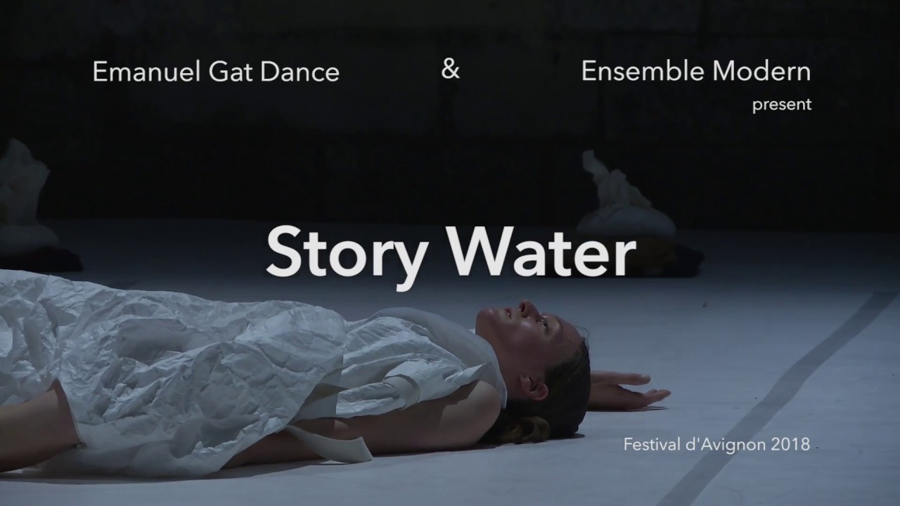 Story Water - Emanuel Gat Dance & Ensemble Modern