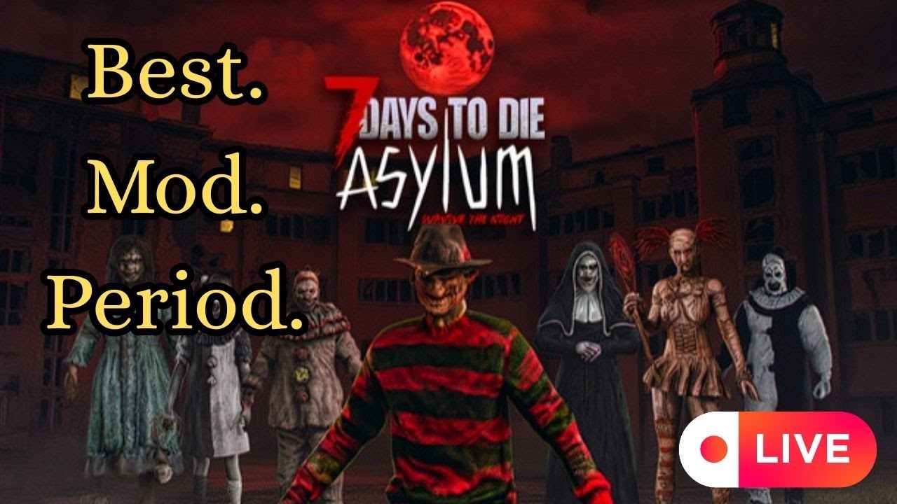 Asylum 2.5! This is so good - 7 Days To Die