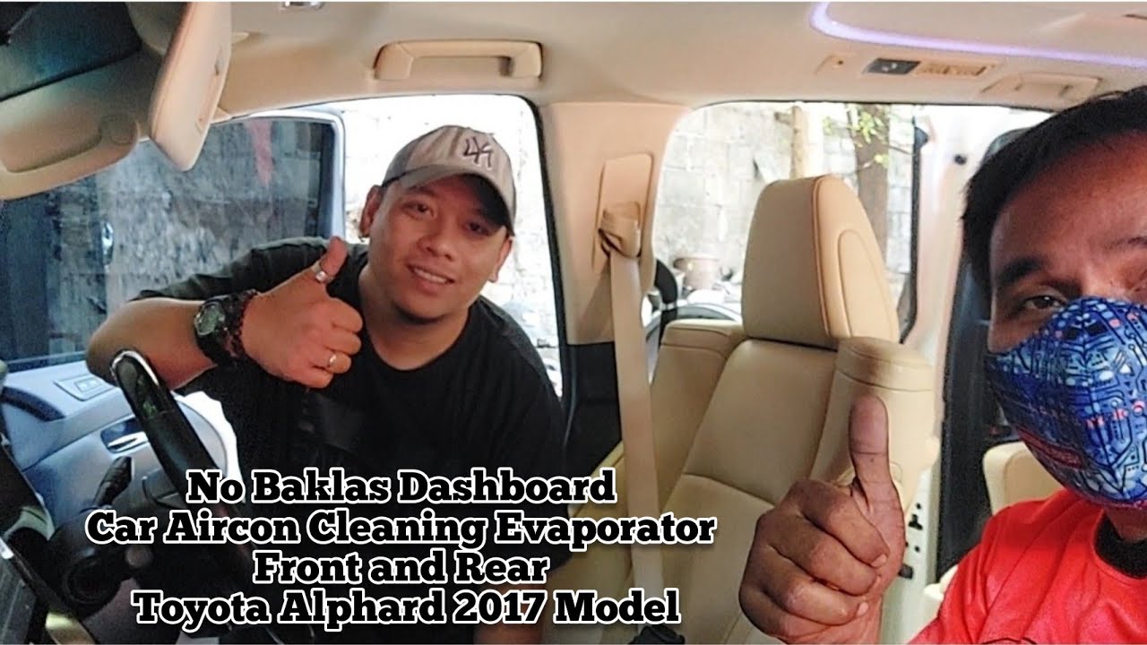 No Baklas Dashboard Car Aircon Cleaning Evaporator Front and Rear Toyota Alphard 2017 Model