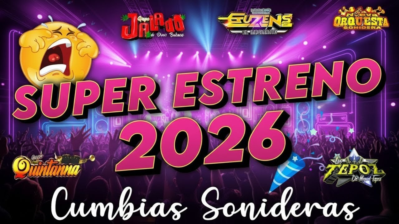 🔥MIX DE CUMBIAS SONIDERAS 2026🎉LO MÁS NUEVO Y LO MEJOR DEL AÑO💃TEMA DE ESTRENO PARA BAILAR