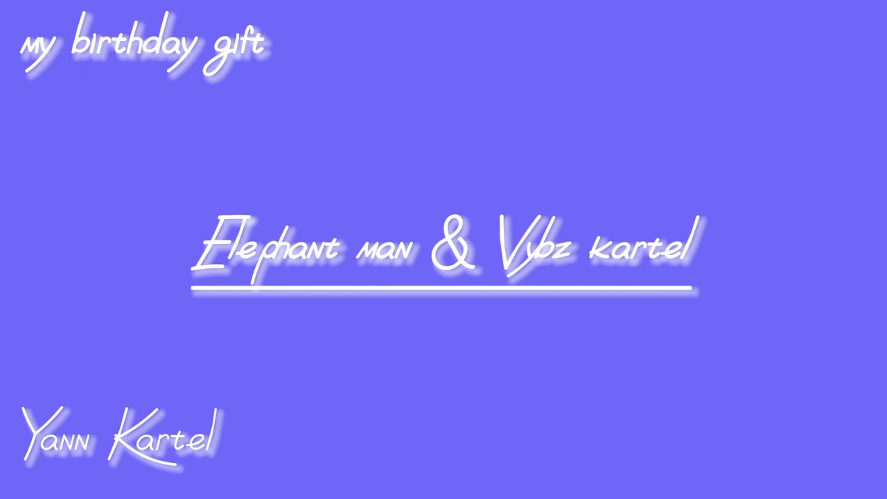 Yann kartel ft. Elephant man & Vybz kartel