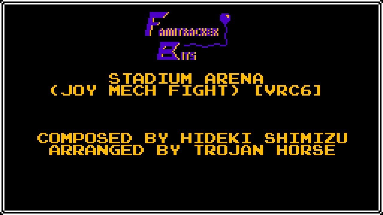 Famitracker Bits &ndash; Stadium Arena (Joy Mech Fight) [VRC6]