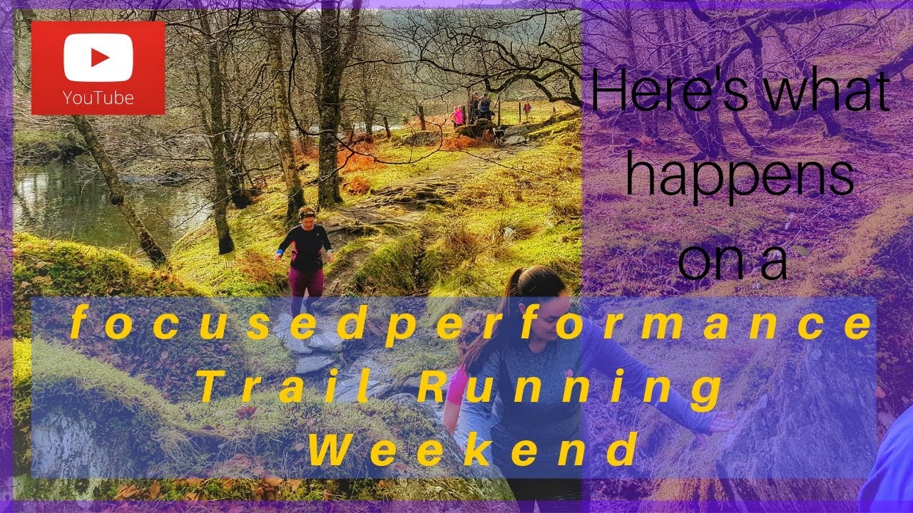 February Trail Running Weekend with focusedperformance