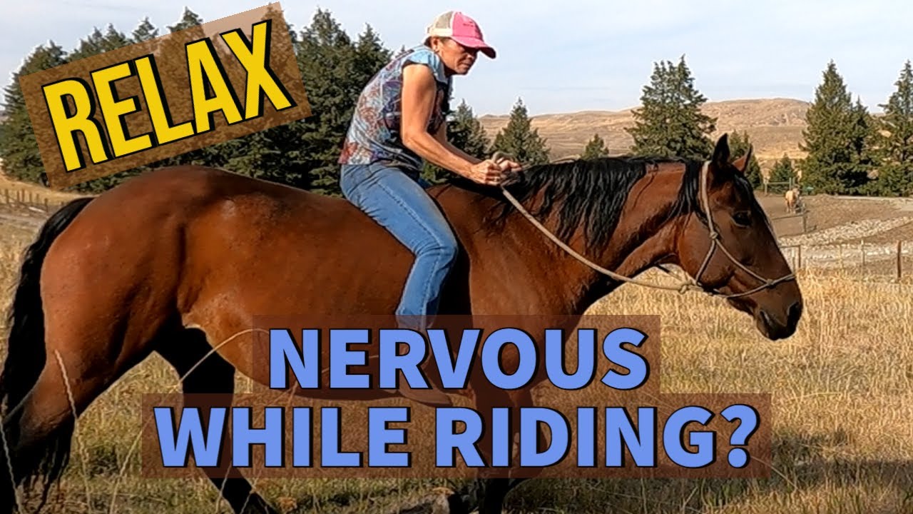(NERVOUS RIDER?)HOW TO RELAX WHILE RIDING