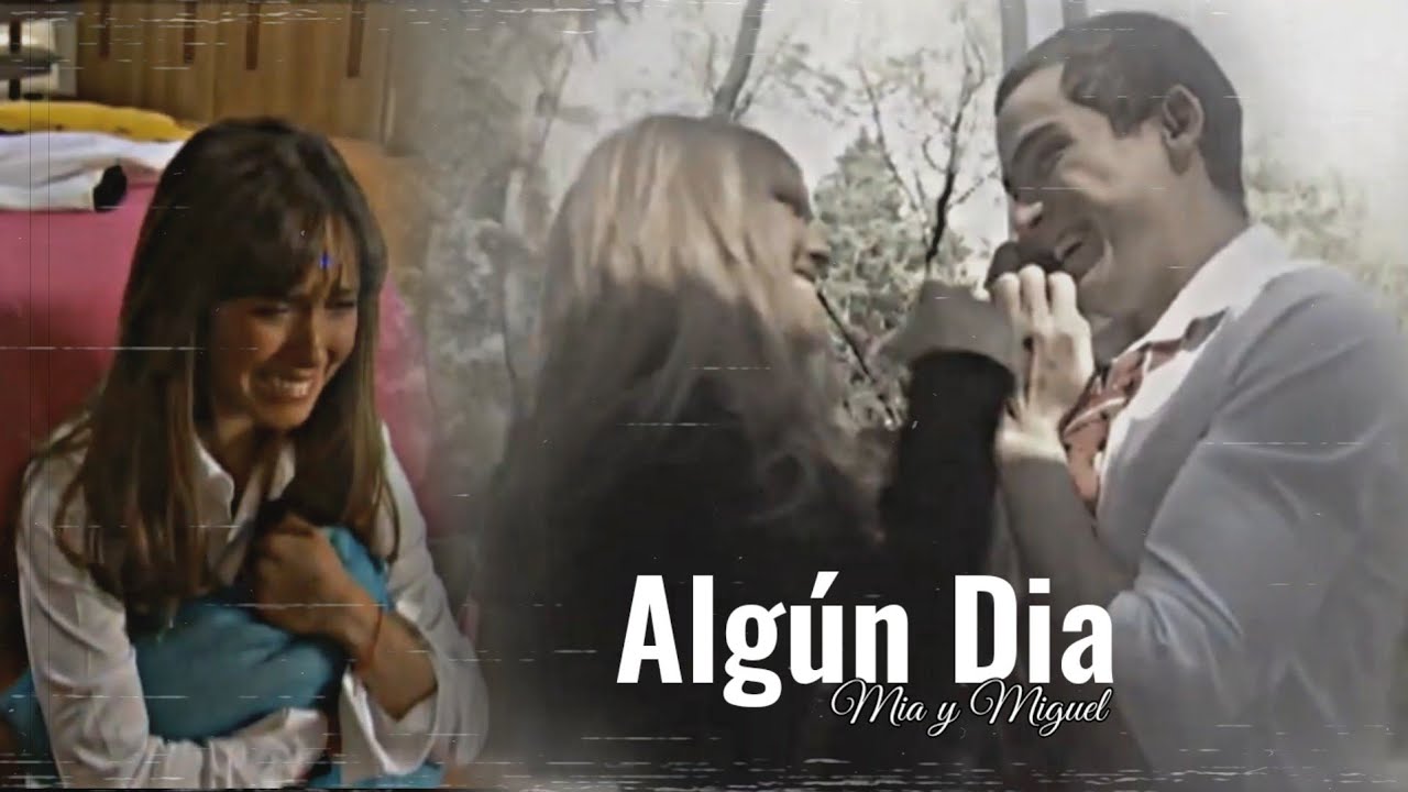 Mia & Miguel }} Algún Dia
