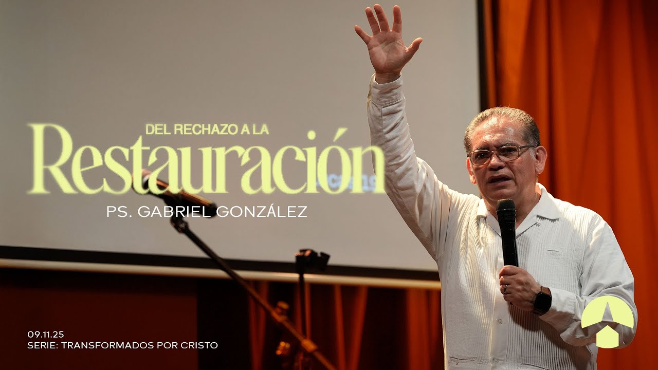 Predicación #53 | Del rechazo a la restauración