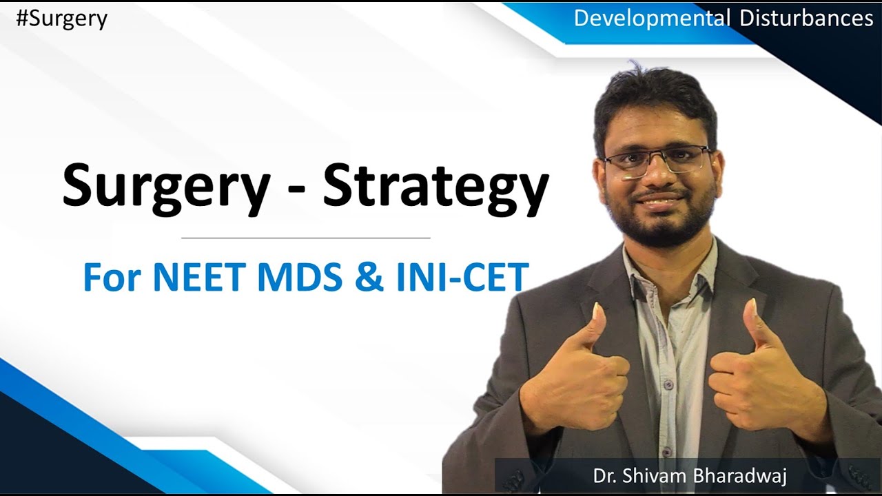 Surgery : Strategy For NEET MDS & INI-CET | 2022/23