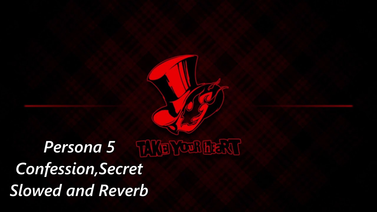 Persona 5 Confession,Secret *Slowed and Reverb*